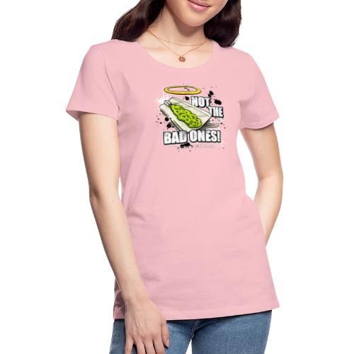 not the bad ones - Women's Premium T-Shirt