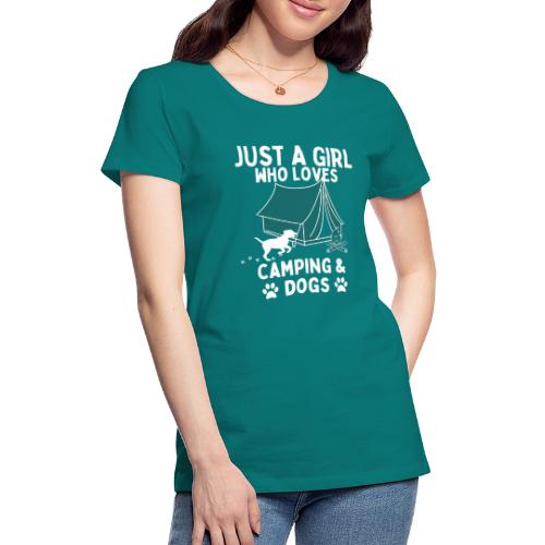 Just A Girl Who Loves Camping And Dogs, Funny Camp - Women's Premium T-Shirt