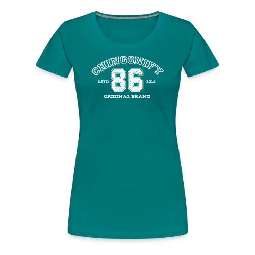 CHINGONIFY ORIGINAL BRAND 86 - Women's Premium T-Shirt