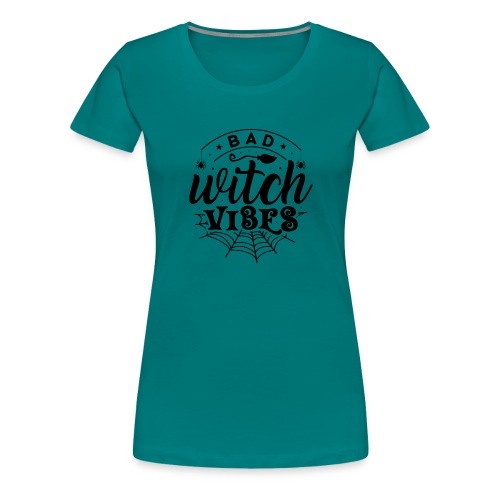 Bad Witch Vibes - Women's Premium T-Shirt