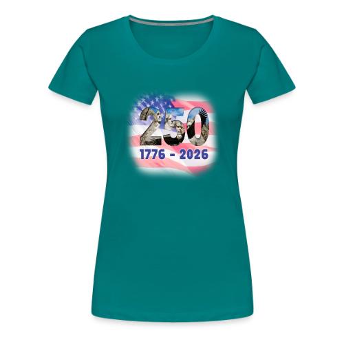 1776 - 2026 | 250 Years USA - Women's Premium T-Shirt