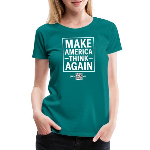 Think (white, back-facing) - Women's Premium T-Shirt