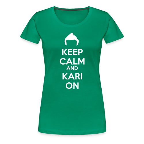 Kari on - Women's Premium T-Shirt