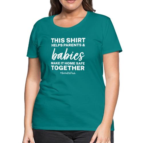 Home Safe Together - Women's Premium T-Shirt