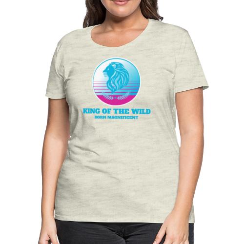 King Of The Wild - Women's Premium T-Shirt