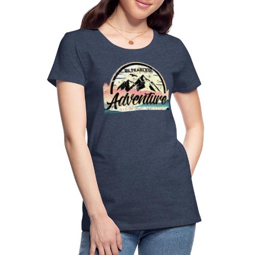 Outdoor Hoodie Be Fearless Design - Women's Premium T-Shirt