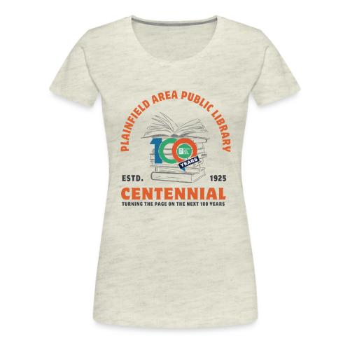 Centennial Celebration Shirt - Women's Premium T-Shirt