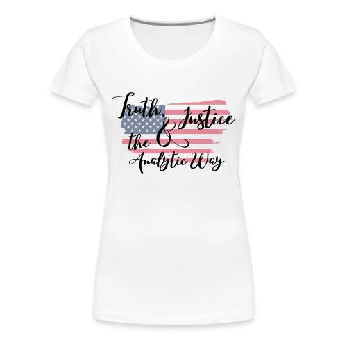 Truth, Justice & the Analytic Way - Women's Premium T-Shirt