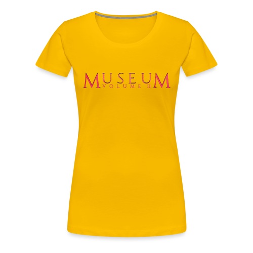 Museum Volume II - Women's Premium T-Shirt