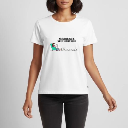 When Somone Asks Me - Women's Premium T-Shirt