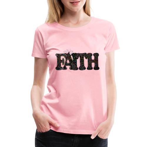 FAITH - Women's Premium T-Shirt