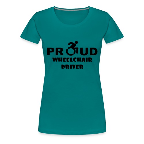 Proud wheelchair driver - Women's Premium T-Shirt
