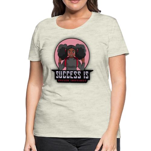 Success Is Killer Instinct - Women's Premium T-Shirt