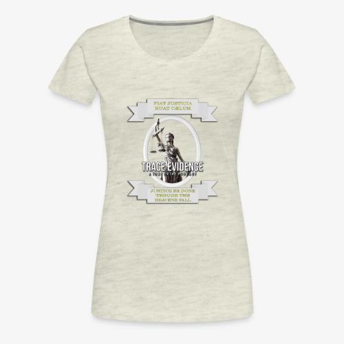 Justice Served - Women's Premium T-Shirt