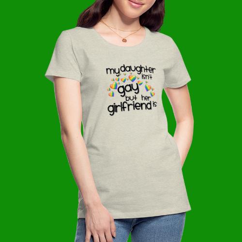 Daughters Girlfriend - Women's Premium T-Shirt