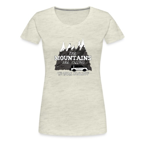 The Mountains Are Calling. Extended Warranty. - Women's Premium T-Shirt