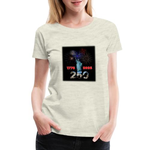 1776 - 2026 - 250 Years USA | Fireworks - Women's Premium T-Shirt