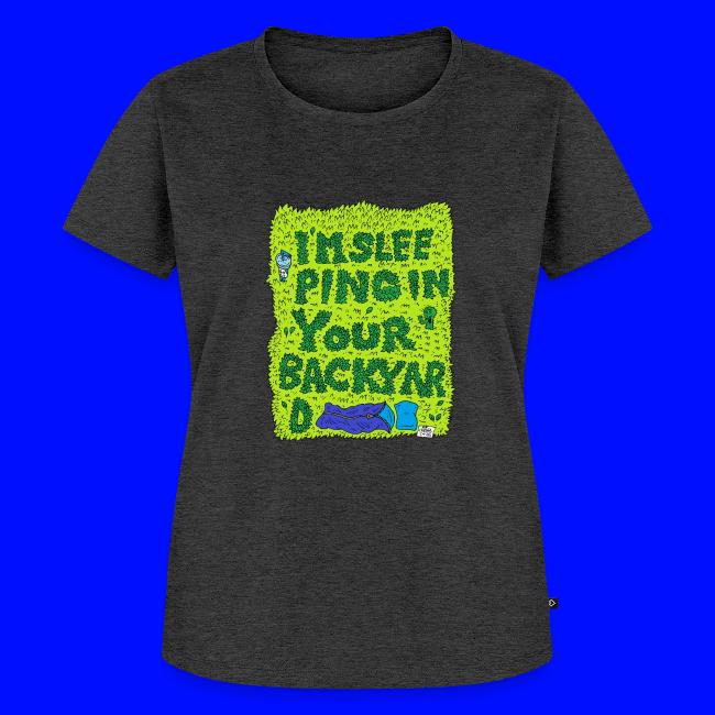 I'm sleeping in your backyard