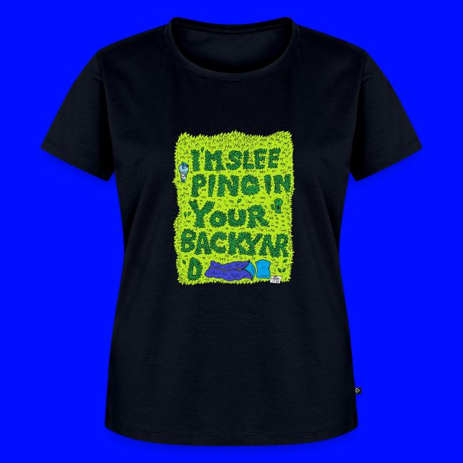 I'm sleeping in your backyard