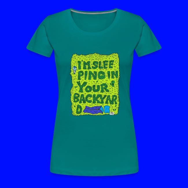 I'm sleeping in your backyard