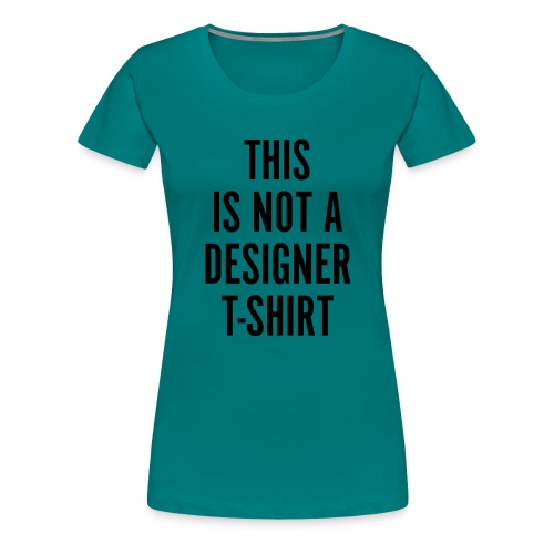 Designer T-Shirt - Women's Premium T-Shirt
