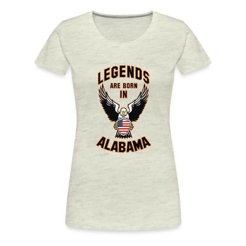 Legends are born in Alabama - Women's Premium T-Shirt