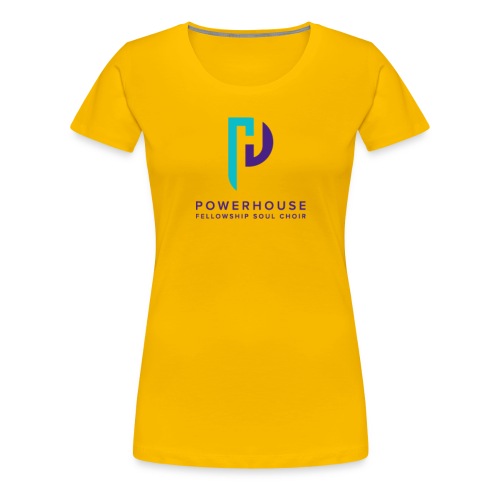 THE POWERHOUSE FELLOWSHIP - Women's Premium T-Shirt