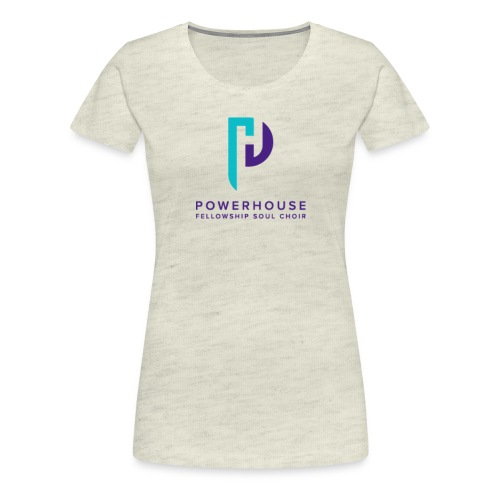 THE POWERHOUSE FELLOWSHIP - Women's Premium T-Shirt