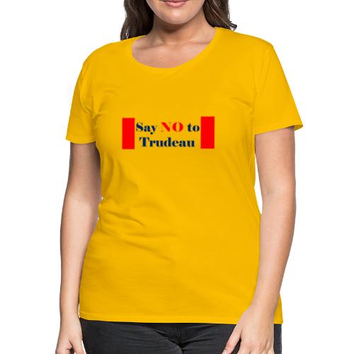 Say No To Trudeau Transparent - Women's Premium T-Shirt