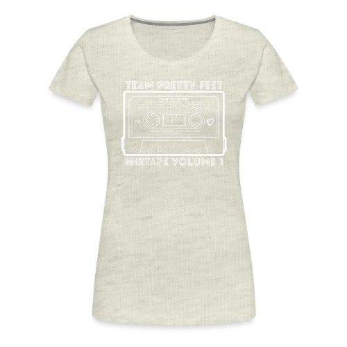 Team Pretty Feet™ Mixtape Volume 1 - Women's Premium T-Shirt