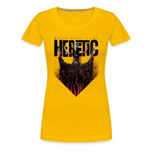 HERETIC - Women's Premium T-Shirt