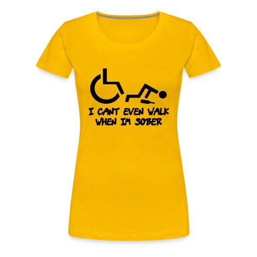Drunk wheelchair humor, wheelchair fun, wheelchair - Women's Premium T-Shirt