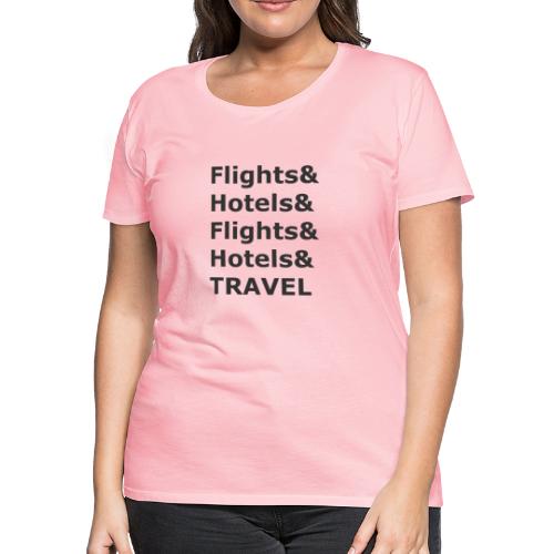 & Travel - Dark Lettering - Women's Premium T-Shirt