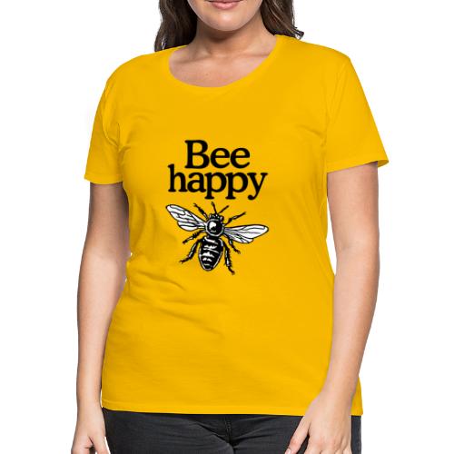 Bee Happy Beekeeper Beekeeping - Women's Premium T-Shirt