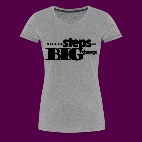 small steps black - Women's Premium T-Shirt
