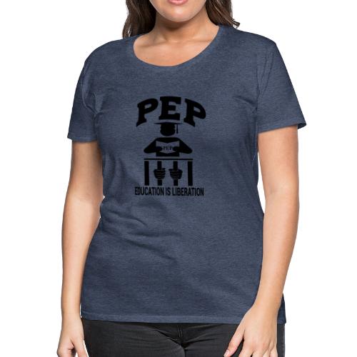 Prison Education Project Gear - Women's Premium T-Shirt