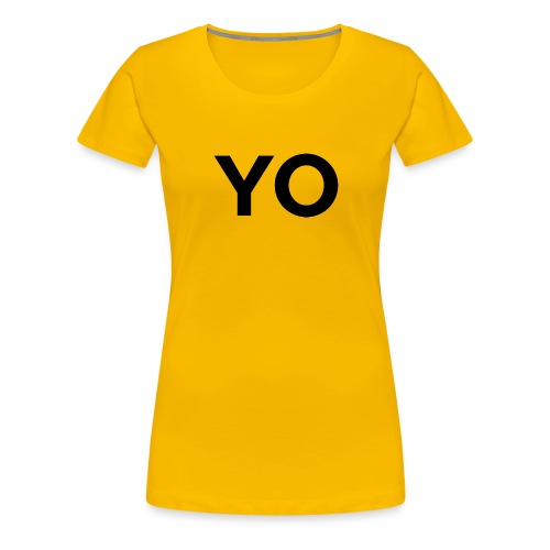 YO - Women's Premium T-Shirt