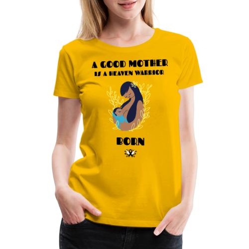 A Good Mother - Women's Premium T-Shirt