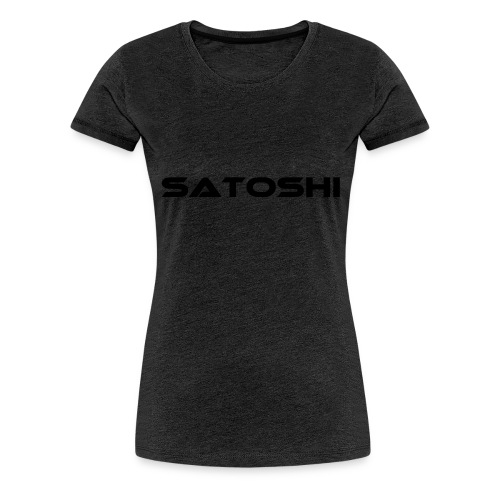 satoshi stroke only one word satoshi, bitcoiner - Women's Premium T-Shirt