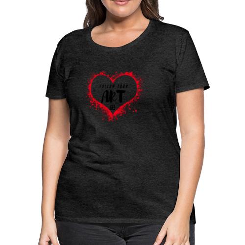 follow your art - Women's Premium T-Shirt
