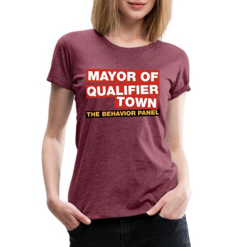 Mayor Of Qualifer Town - Women's Premium T-Shirt