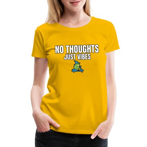 No Thoughts Just Vibes Funny Frog Shirt - Women's Premium T-Shirt
