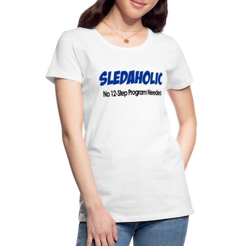Sledaholic 12 Step Program - Women's Premium T-Shirt