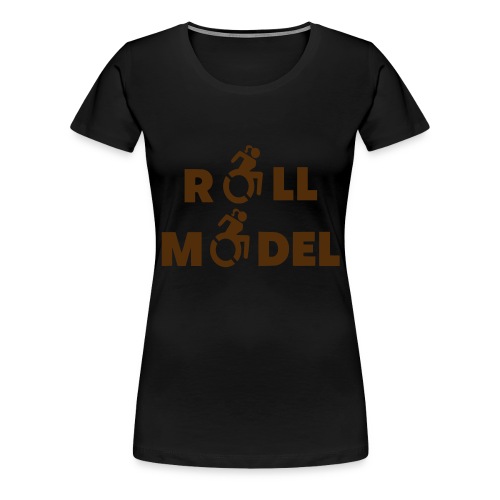 As a lady in a wheelchair i am a roll model - Women's Premium T-Shirt