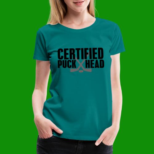 Certified Puck Head - Women's Premium T-Shirt