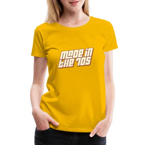 Made in the 70s - Women's Premium T-Shirt