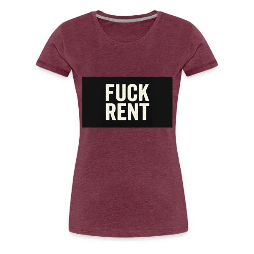 FUCK RENT TEE - Women's Premium T-Shirt