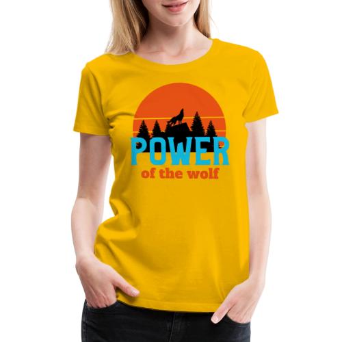 Power Of The Wolf - Women's Premium T-Shirt