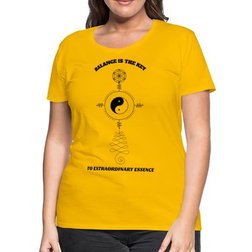 Balance is The Key To Extraordinary Essence - Women's Premium T-Shirt