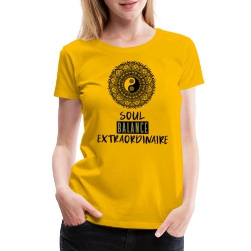 Soul Balance Extraordinaire - Women's Premium T-Shirt
